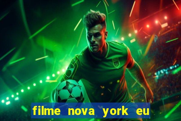 filme nova york eu te amo